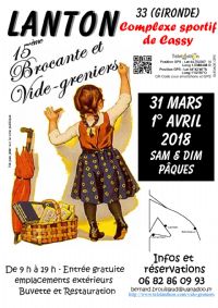 15° Foire à la Brocante et aux Vides-Greniers. Du 31 mars au 1er avril 2018 à Lanton. Gironde.  09H9h